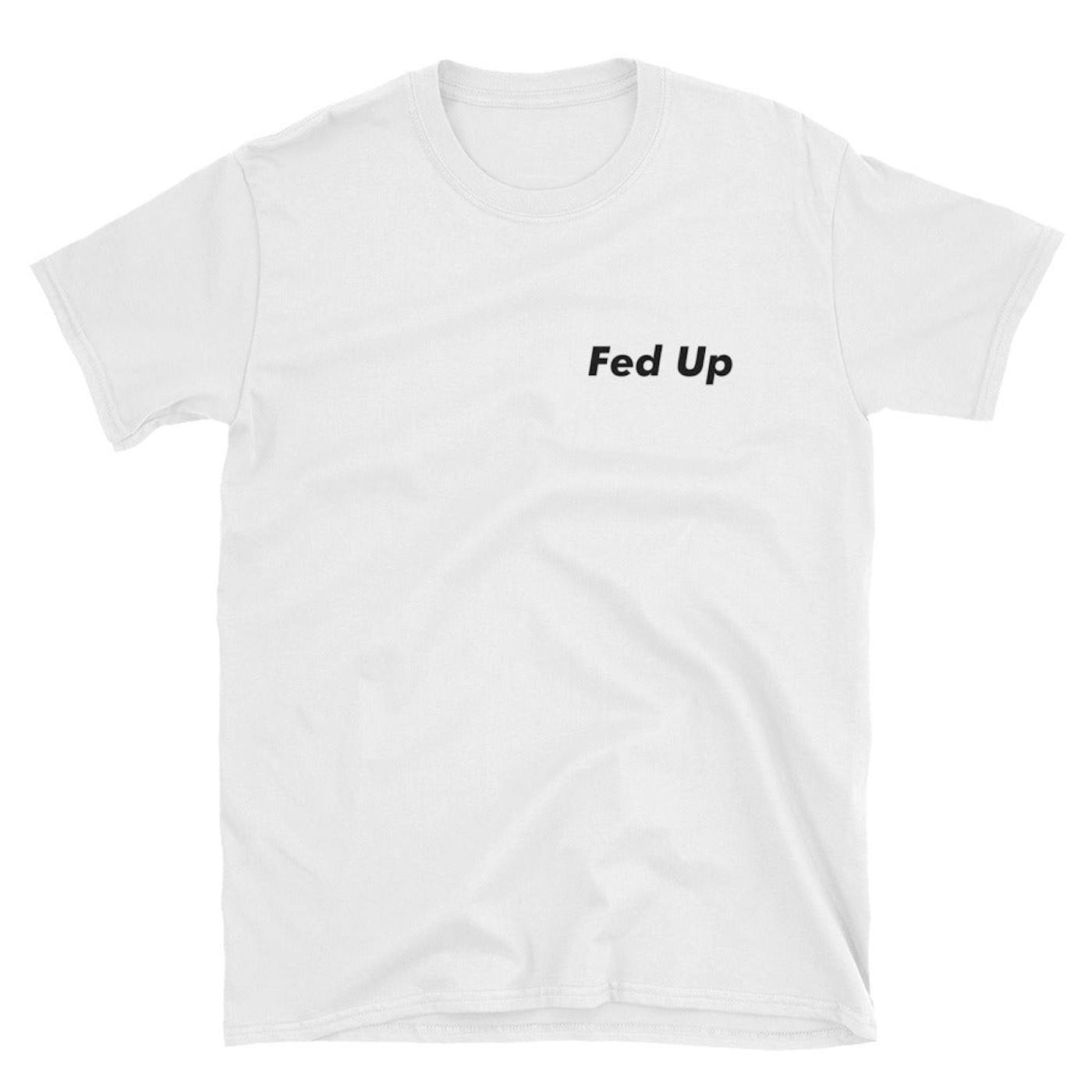 Fed Up on a White Tee